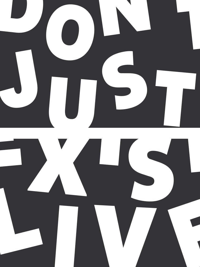 dont-just-exist-live-inspirational-poster-closeup